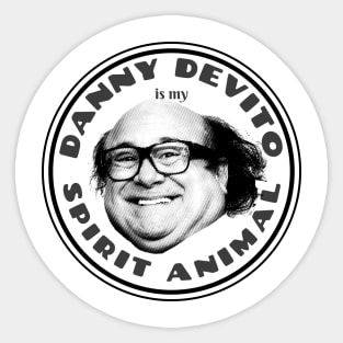 Danny Devito is my Spirit Animal Sticker